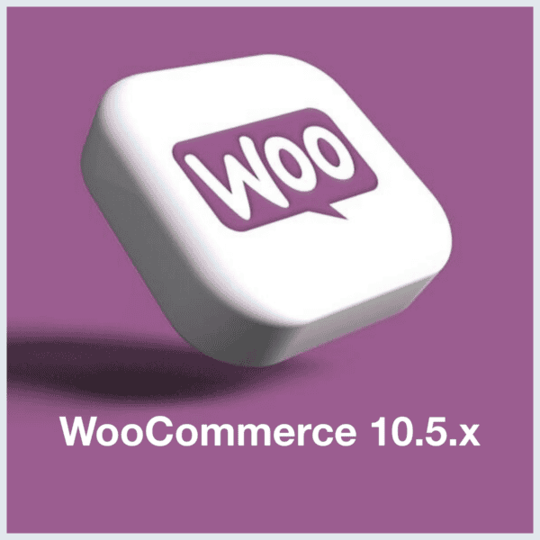 WooCommerce 10.5.x päivitys ja tekniset muutokset verkkokauppaan.